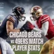 Chicago Bears vs 49ers Match Player Stats