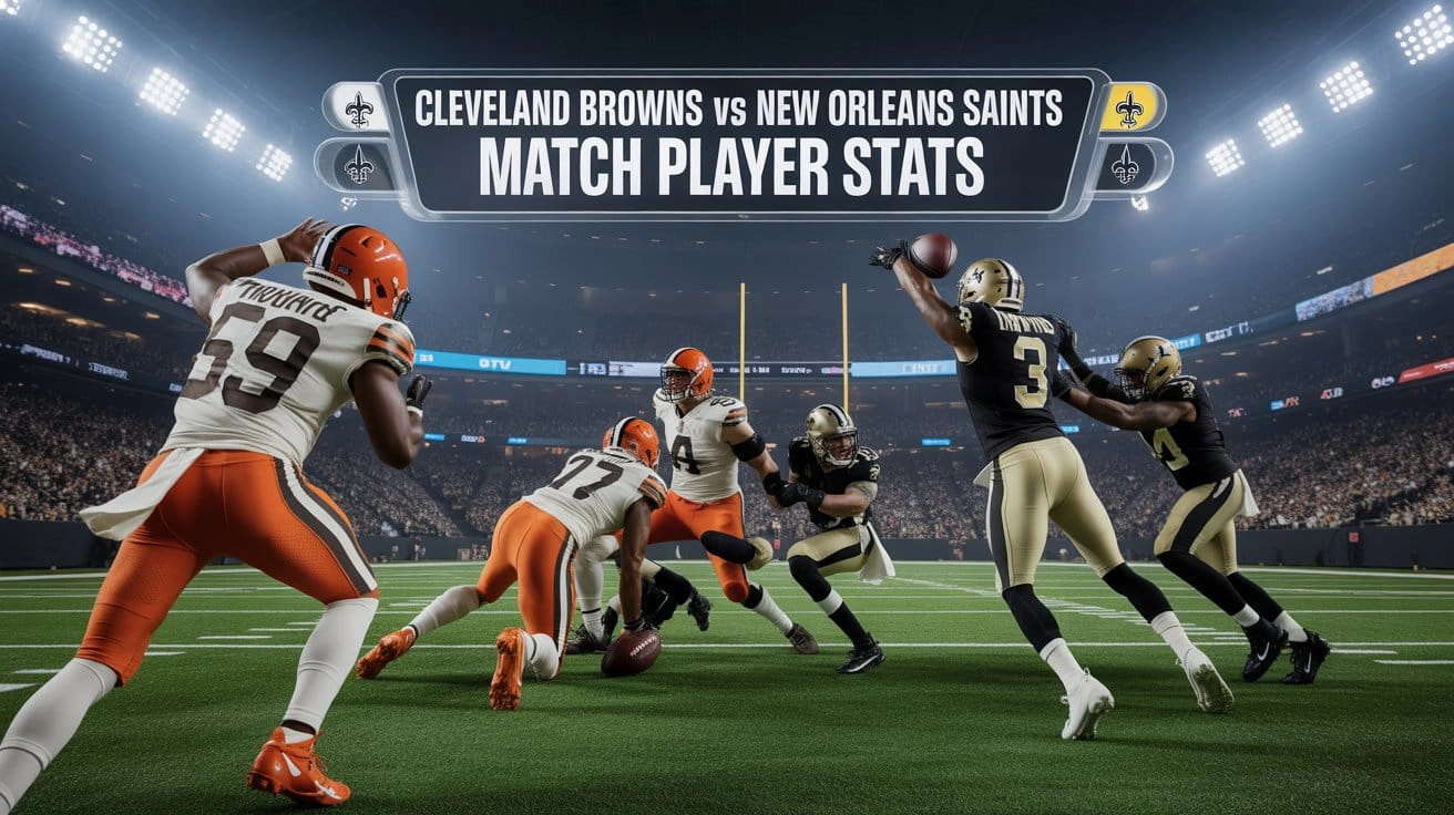 Cleveland Browns vs New Orleans Saints Match Player Stats