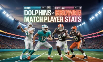 Miami Dolphins vs Cleveland Browns Match Player Stats