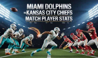 Miami Dolphins vs Kansas City Chiefs Match Player Stats