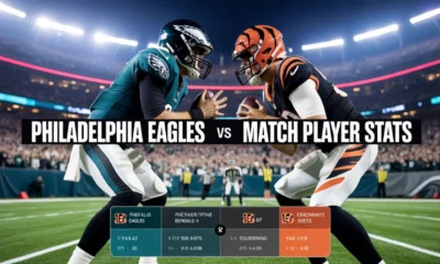Philadelphia Eagles vs Bengals Match Player Stats
