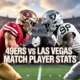 49ers vs Las Vegas Raiders Match Player Stats