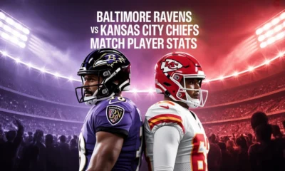 Baltimore Ravens vs Kansas City Chiefs Match Player Stats