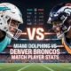 Miami Dolphins vs Denver Broncos Match Player Stats