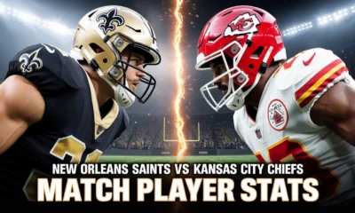New Orleans Saints vs Kansas City Chiefs Match Player Stats