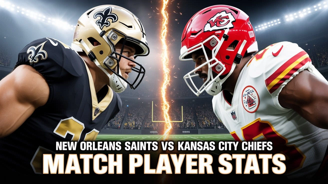 New Orleans Saints vs Kansas City Chiefs Match Player Stats