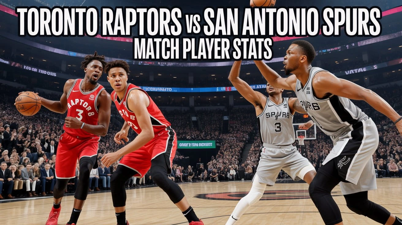 Toronto Raptors vs San Antonio Spurs Match Player Stats